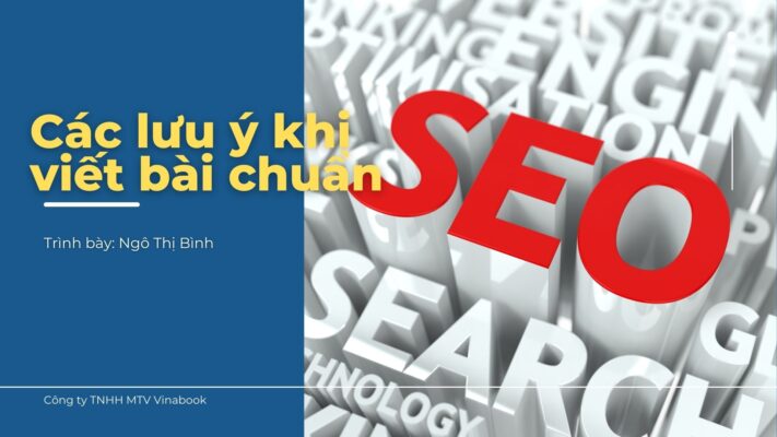 Các lưu ý khi viết bài chuẩn SEO